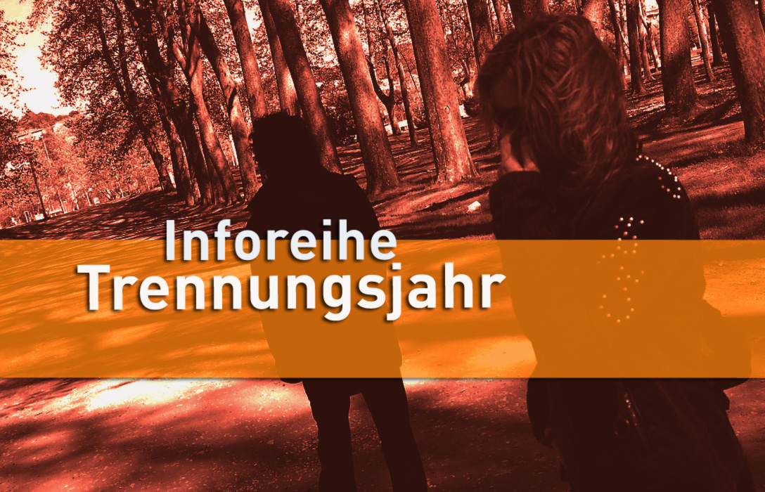 Trennung Trennungsjahr Info Übersicht
