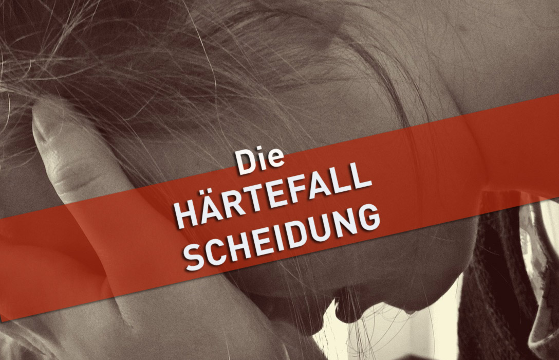 Härtefallscheidung - Informationen