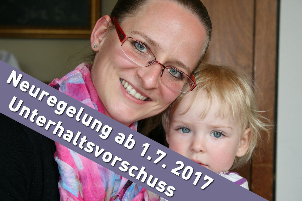 Familienrecht aktuell - Unterhaltsvorschuss 2017 - Neuerungen