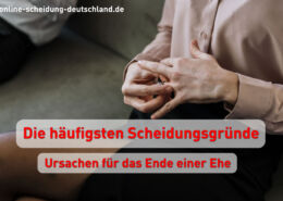 Die häufigsten Scheidungsgründe - Ursachen für das Ende einer Ehe