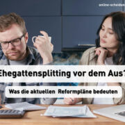 Ehegattensplitting Ehegattensplitting vor dem Aus? - Was die aktuellen Reformpläne bedeuten