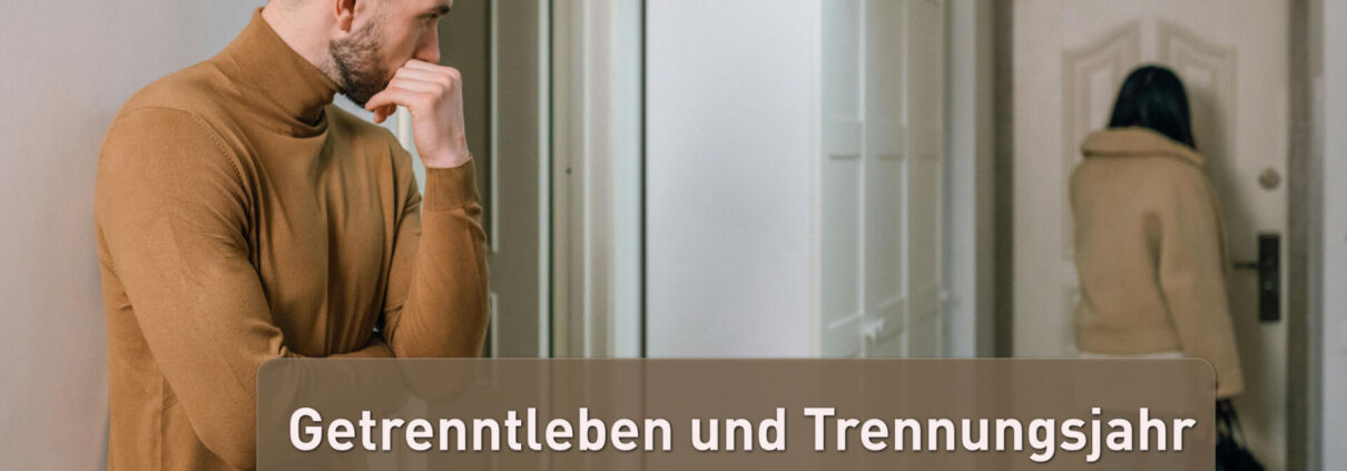 Getrenntleben und Trennungsjahr