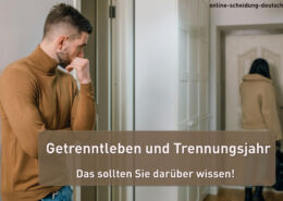 Getrenntleben und Trennungsjahr