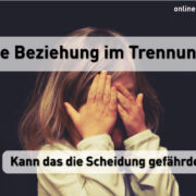 Neue Beziehung im Trennungsjahr Neue Beziehung im Trennungsjahr - Kann das die Scheidung gefährden?