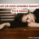 Soll ich mich scheiden lassen? - Pro und Contra