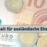 Unterhalt für ausländische Ehegatten