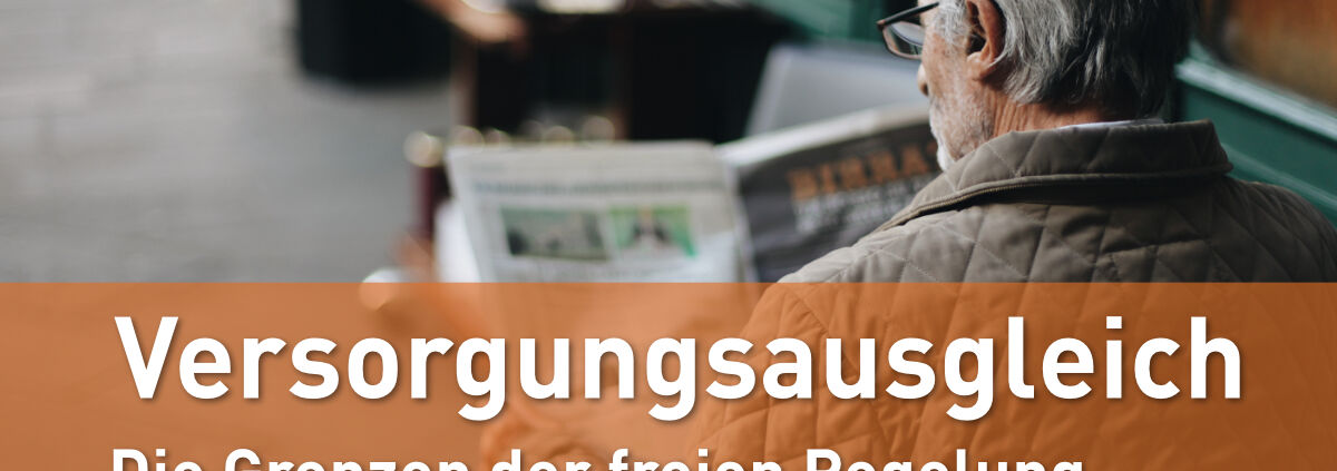Versorgungsausgleich-Grenzen-der-freien-Regelung