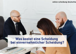 Was kostet eine Scheidung bei einvernehmlicher Scheidung?
